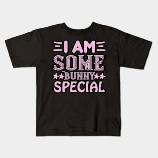 I am some bunny special  - bunny Kids T-Shirt